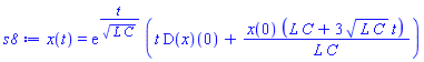 x(t) = exp(t/(L*C)^(1/2))*(t*(D(x))(0)+x(0)*(L*C+3*(L*C)^(1/2)*t)/(L*C))