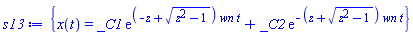 {x(t) = _C1*exp((-z+(z^2-1)^(1/2))*wn*t)+_C2*exp(-(z+(z^2-1)^(1/2))*wn*t)}