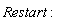 Restart: