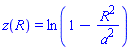 z(R) = ln(1-R^2/a^2)