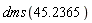 dms(45.2365)