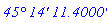 `45Â° 14' 11.4000"`