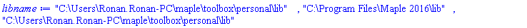 "C:\Users\Ronan.Ronan-PC\maple\toolbox\personal\lib", "C:\Program Files\Maple 2016\lib", "C:\Users\Ronan.Ronan-PC\maple\toolbox\personal\lib"