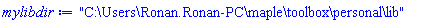"C:\Users\Ronan.Ronan-PC\maple\toolbox\personal\lib"