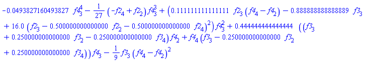 -0.493827160493827e-1*f4[3]^4-(1/27)*(-f2[4]+f2[2])*f4[3]^3+(.111111111111111*f2[3]*(f4[4]-f4[2])-.888888888888889*f3[3]+16.0*(f2[3]-.500000000000000*f2[2]-.500000000000000*f2[4])^2)*f4[3]^2+.444444444444444*((f3[3]+.250000000000000*f3[2]-.250000000000000*f3[4])*f4[2]+f4[4]*(f3[3]-.250000000000000*f3[2]+.250000000000000*f3[4]))*f4[3]-(1/9)*f3[3]*(f4[4]-f4[2])^2