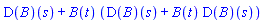 (D(B))(s)+B(t)*((D(B))(s)+B(t)*(D(B))(s))