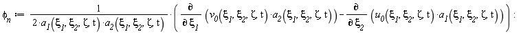 `&phi;__n` := (diff(v__0(`&xi;__1`, `&xi;__2`, Zeta, t)*a__2(`&xi;__1`, `&xi;__2`, Zeta, t), `&xi;__1`)-(diff(u__0(`&xi;__1`, `&xi;__2`, Zeta, t)*a__1(`&xi;__1`, `&xi;__2`, Zeta, t), `&xi;__2`)))/(2*a__1(`&xi;__1`, `&xi;__2`, Zeta, t)*a__2(`&xi;__1`, `&xi;__2`, Zeta, t))