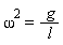 omega^2 = g/l