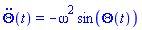 diff(diff(Theta(t), t), t) = -omega^2*sin(Theta(t))