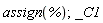 assign(%); _C1