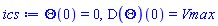 Theta(0) = 0, (D(Theta))(0) = Vmax
