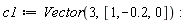 c1 := Vector(3, [1, -.2, 0]):