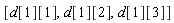 [d[1][1], d[1][2], d[1][3]]