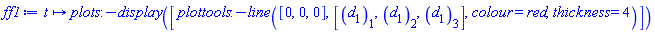 proc (t) options operator, arrow; plots:-display([plottools:-line([0, 0, 0], [d[1][1], d[1][2], d[1][3]], colour = red, thickness = 4)]) end proc