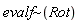 `~`[evalf](Rot)