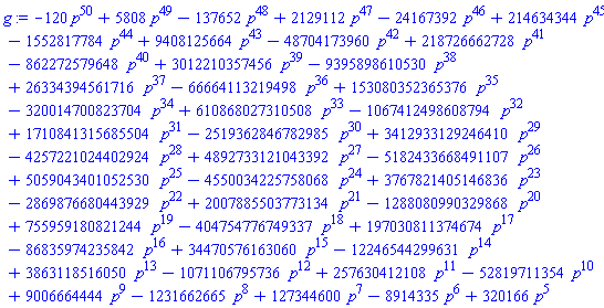 -120*p^50+5808*p^49-137652*p^48+2129112*p^47-24167392*p^46+214634344*p^45-1552817784*p^44+9408125664*p^43-48704173960*p^42+218726662728*p^41-862272579648*p^40+3012210357456*p^39-9395898610530*p^38+26334394561716*p^37-66664113219498*p^36+153080352365376*p^35-320014700823704*p^34+610868027310508*p^33-1067412498608794*p^32+1710841315685504*p^31-2519362846782985*p^30+3412933129246410*p^29-4257221024402924*p^28+4892733121043392*p^27-5182433668491107*p^26+5059043401052530*p^25-4550034225758068*p^24+3767821405146836*p^23-2869876680443929*p^22+2007885503773134*p^21-1288080990329868*p^20+755959180821244*p^19-404754776749337*p^18+197030811374674*p^17-86835974235842*p^16+34470576163060*p^15-12246544299631*p^14+3863118516050*p^13-1071106795736*p^12+257630412108*p^11-52819711354*p^10+9006664444*p^9-1231662665*p^8+127344600*p^7-8914335*p^6+320166*p^5