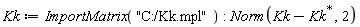 Kk := ImportMatrix("C:/Kk.mpl"); -1; Norm(Kk-LinearAlgebra:-HermitianTranspose(Kk), 2)