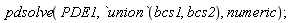 pdsolve(PDE1, `union`(bcs1, bcs2), numeric)