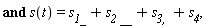 "and s(t)=`s__1_`+`s__2 __`+ `s__3, `+`s__4`,"