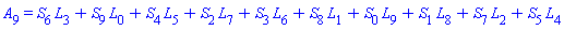 A[9] = S[6]*L[3]+S[9]*L[0]+S[4]*L[5]+S[2]*L[7]+S[3]*L[6]+S[8]*L[1]+S[0]*L[9]+S[1]*L[8]+S[7]*L[2]+S[5]*L[4]