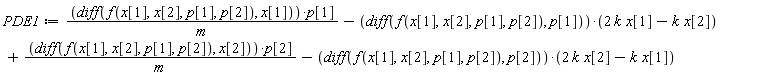 PDE1 := (diff(f(x[1], x[2], p[1], p[2]), x[1]))*p[1]/m-(diff(f(x[1], x[2], p[1], p[2]), p[1]))*(2*k*x[1]-k*x[2])+(diff(f(x[1], x[2], p[1], p[2]), x[2]))*p[2]/m-(diff(f(x[1], x[2], p[1], p[2]), p[2]))*(-k*x[1]+2*k*x[2])