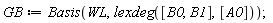 GB := Basis(WL, lexdeg([B0, B1], [A0]))