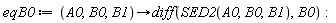 eqB0 := proc (A0, B0, B1) options operator, arrow; diff(SED2(A0, B0, B1), B0) end proc: