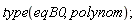 type(eqB0, polynom);