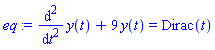 diff(diff(y(t), t), t)+9*y(t) = Dirac(t)