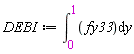 DEBI := int(fy33, y = 0 .. 1)