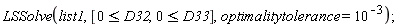 LSSolve(list1, [0 <= D32, 0 <= D33], optimalitytolerance = 10^(-3))