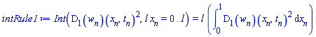Int((D[1](w[n]))(x[n], t[n])^2, l*x[n] = 0 .. l) = l*(int((D[1](w[n]))(x[n], t[n])^2, x[n] = 0 .. 1))