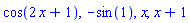 cos(2*x+1), -sin(1), x, x+1