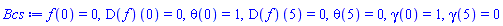 f(0) = 0, (D(f))(0) = 0, theta(0) = 1, (D(f))(5) = 0, theta(5) = 0, gamma(0) = 1, gamma(5) = 0