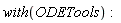 with(ODETools):