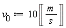 v__0 := 10*Unit('m'/'s')