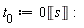 t__0 := 0*Unit('s')