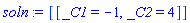 [[_C1 = -1, _C2 = 4]]
