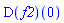 (D(f2))(0)