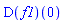 (D(f1))(0)