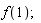 f(1);