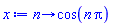 proc (n) options operator, arrow; cos(n*Pi) end proc