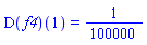 (D(f4))(1) = 1/100000
