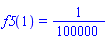 f5(1) = 1/100000