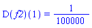 (D(f2))(1) = 1/100000