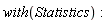 with(Statistics):