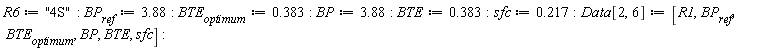 R6 := "4S"; BP__ref := 3.88; BTE__optimum := .383; BP := 3.88; BTE := .383; sfc := .217; Data[2, 6] := [R1, BP__ref, BTE__optimum, BP, BTE, sfc]