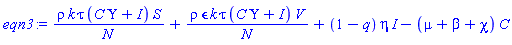 rho*k*tau*(C*Upsilon+I)*S/N+rho*epsilon*k*tau*(C*Upsilon+I)*V/N+(1-q)*eta*I-(mu+beta+chi)*C
