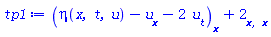 diff(eta(x, t, u(x, t))-(diff(u(x, t), x))-2*(diff(u(x, t), t)), x)+diff(diff(eta(x, t, u(x, t))-(diff(u(x, t), x))-2*(diff(u(x, t), t)), x), x)