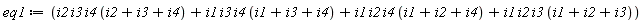 eq1 := i2*i3*i4*(i2+i3+i4)+i1*i3*i4*(i1+i3+i4)+i1*i2*i4*(i1+i2+i4)+i1*i2*i3*(i1+i2+i3)